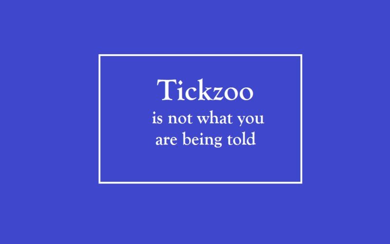 tickzoo is not what you are being told